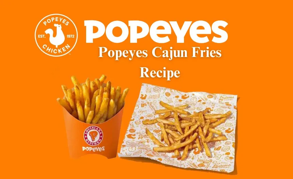 popeyes-cajun-fries-recipe-nutritional-information-and-pricing