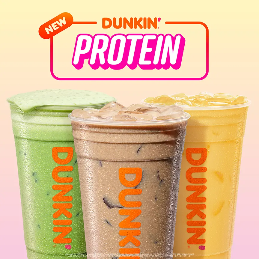 Dunkin protein lattes and protein refreshers
